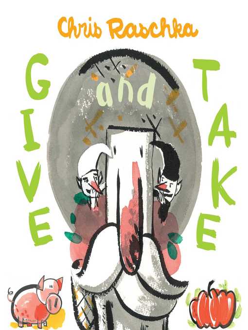 Title details for Give and Take by Chris Raschka - Wait list